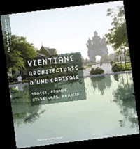 Vientiane, architectures d'une capitale