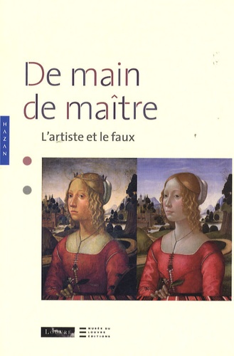 Clément Chéroux et Nathalie Heinich - De main de maître - L'artiste et le faux.