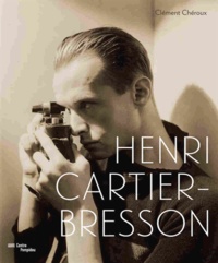 Clément Chéroux - Henri Cartier-Bresson.