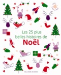 Clement-Clarke Moore et Anita Lobel - Les 25 plus belles histoires de Noël.