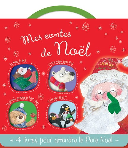 Mes contes de Noël. La nuit de Noël ; L'ours polaire sauve Noël ; La grande aventure de Petit Ours ; "C'est quoi Noël ?"