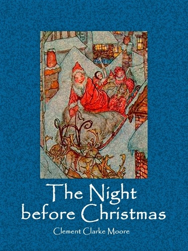 The Night before Christmas. with Illustrations by Arthur Rackham