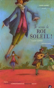 Je serai le roi soleil !