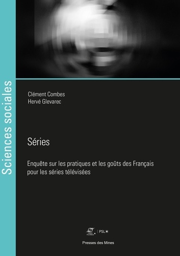 Séries. Enquête sur les pratiques et les goûts des Français pour les séries télévisées