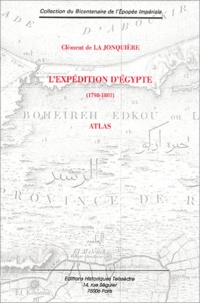 Clément de La Jonquière - L'expédition d'Egypte (1798-1801) - Atlas.