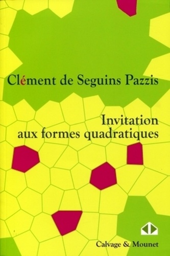 Clément de Seguins Pazzis - Invitation aux formes quadratiques.