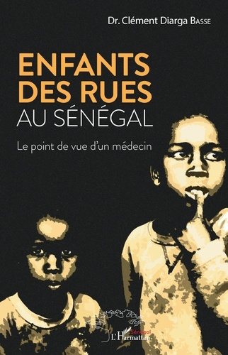 Enfants des rues au Sénégal. Le point de vue d'un médecin