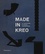 Made in Kreo. Le laboratoire du design contemporain  Edition collector