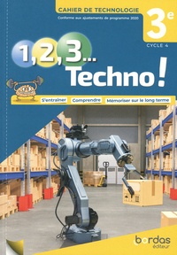 Clément Fantoli et Jean-Baptiste Desachy - Technologie 3e Cycle 4 1, 2, 3 Techno ! - Cahier de Technologie.