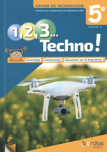 Technologie 5e Cycle 4 1, 2, 3 Techno !. Cahier de Technologie  Edition 2021