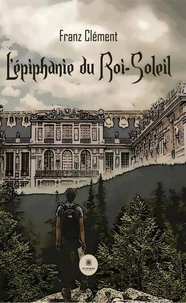 L'épiphanie du Roi-Soleil