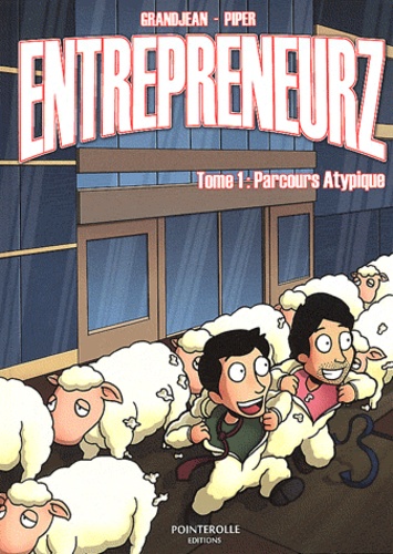 Clément Grandjean et David Piper - Entrepreneurz Tome 1 : Parcours atypique.