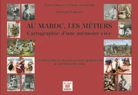 Au Maroc, les métiers : cartographie d'une mémoire vive
