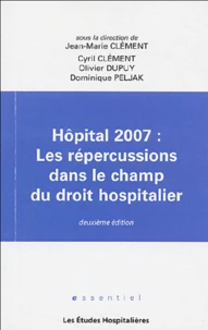 Hôpital 2007 : Les répercussions dans le champ du droit hospitalier
