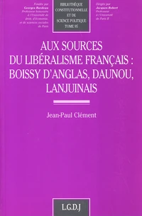 Aux sources du libéralisme français : Boissy d'Anglas, Daunou, Lanjuinais