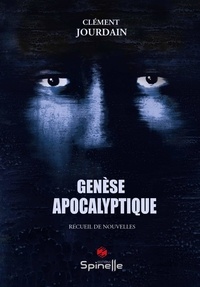 Clément Jourdain - Genèse Apocalyptique.