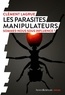 Clément Lagrue - Les parasites manipulateurs - Sommes-nous sous influence ?.