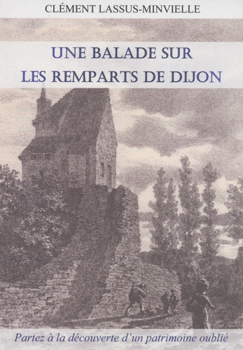 Une balade sur les remparts de Dijon