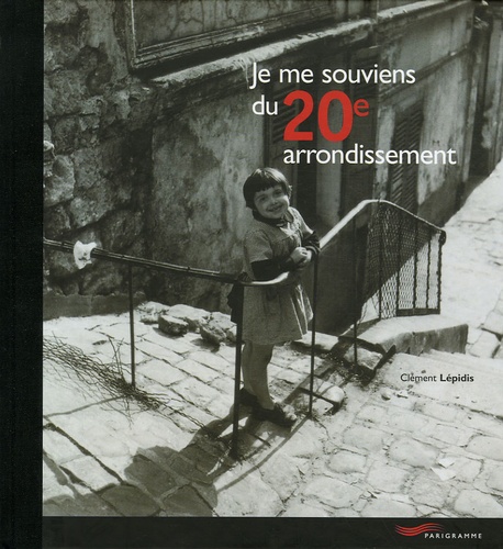 Clément Lépidis - Je me souviens du 20e arrondissement.