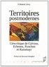 Clément Lévy - Territoires postmodernes - Géocritique de Calvino, Echenoz, Pynchon et Ransmayr.