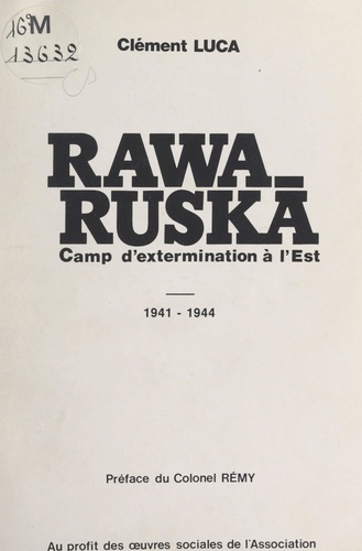 Rawa-Ruska. Camp d'extermination à l'Est, 1941-1944