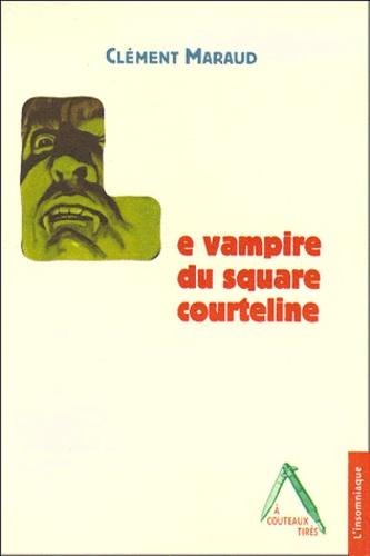 Clément Maraud - Le vampire du square Courteline.