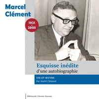 Marcel Clément, autobiographie inédite