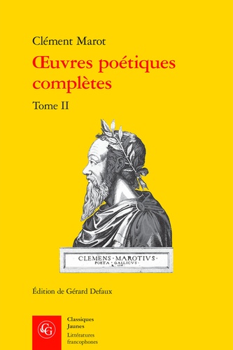 Clément Marot - Oeuvres poétiques complètes - Tome 2.