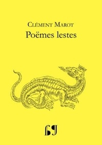 Clément Marot - Poëmes lestes.