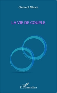 Clément Mbom - La vie de couple.