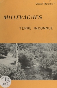 Clément Moratille - Millevaches - Terre inconnue.