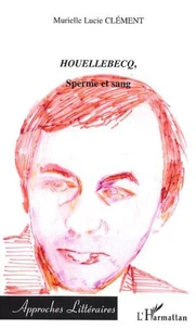 Houellebecq, sperme et sang