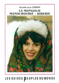 La Mongolie, Mandchourie, Sibérie