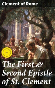 The First &amp; Second Epistle of St. Clement