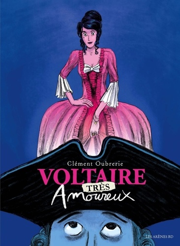 Voltaire amoureux Tome 2 Voltaire très amoureux