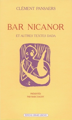 Clément Pansaers - Bar Nicanor - Et autres textes dada.