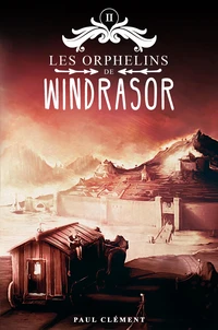 Les orphelins de Windrasor Tome 2