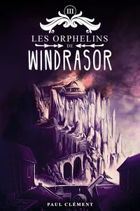 Les orphelins de Windrasor Tome 3