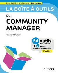 Clément Pellerin - La boîte à outils du Community Manager - 54 idées clés en main + 3 vidéos d'approfondissement.