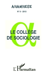 Clément Poutot - Anamnèse N° 8/2013 : Le collège de sociologie.
