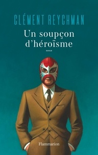 Téléchargeur de pages de livres Google Un soupçon d'héroïsme (French Edition)