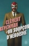 Clément Reychman - Un soupçon d'héroïsme.
