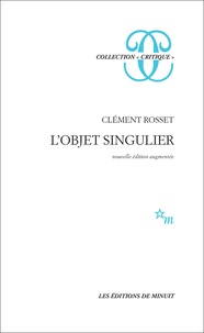 Clément Rosset - L'objet singulier.