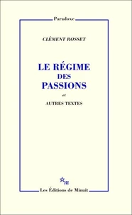 Le régime des passions et autres textes