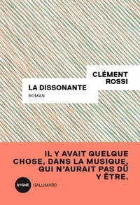 Clément Rossi - La dissonante.