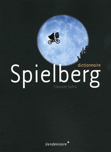 Clément Safra - Dictionnaire Spielberg.