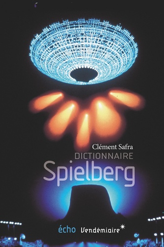Clément Safra - Dictionnaire Spielberg - Coffret 2 tomes.