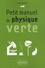 Petit manuel de physique verte