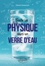 Clément Santamaria - Toute la physique dans un verre d'eau.