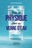 Clément Santamaria - Toute la physique dans un verre d'eau.
